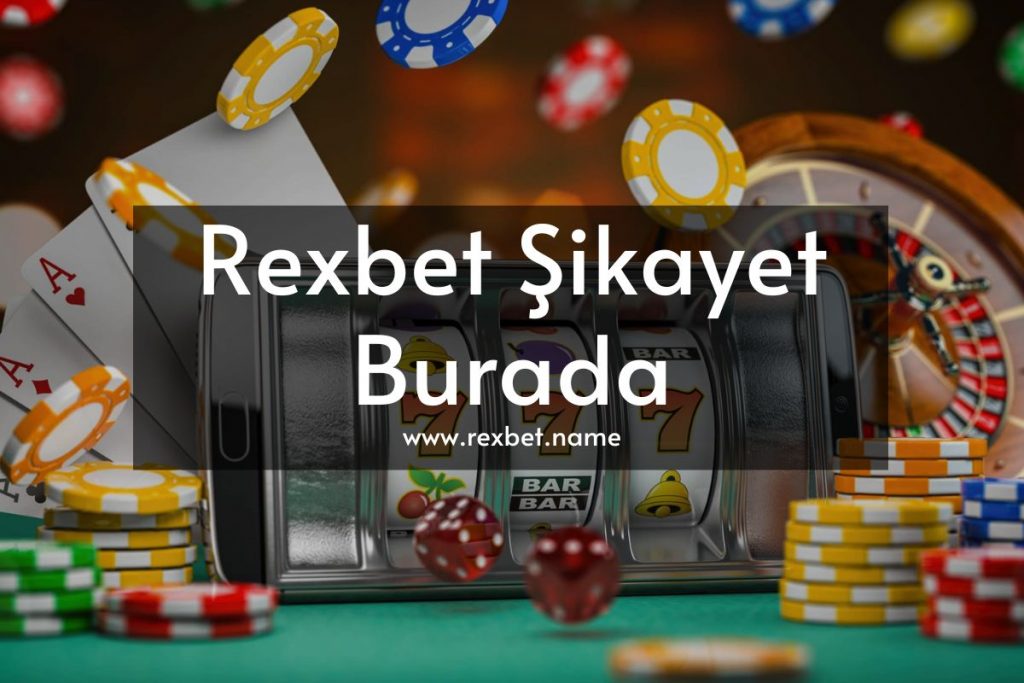Rexbet Şikayet