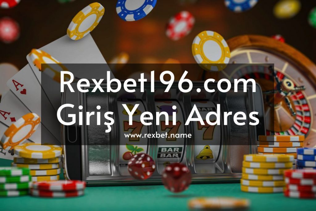 Rexbet196 giriş yeni