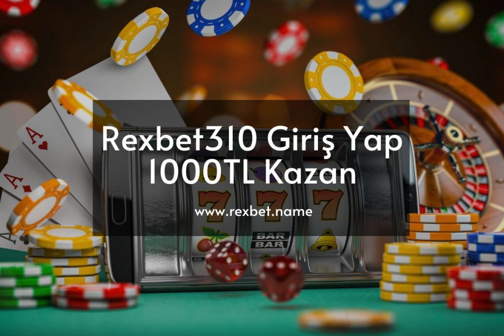 Rexbet310-rexbetgiris-rexbetname